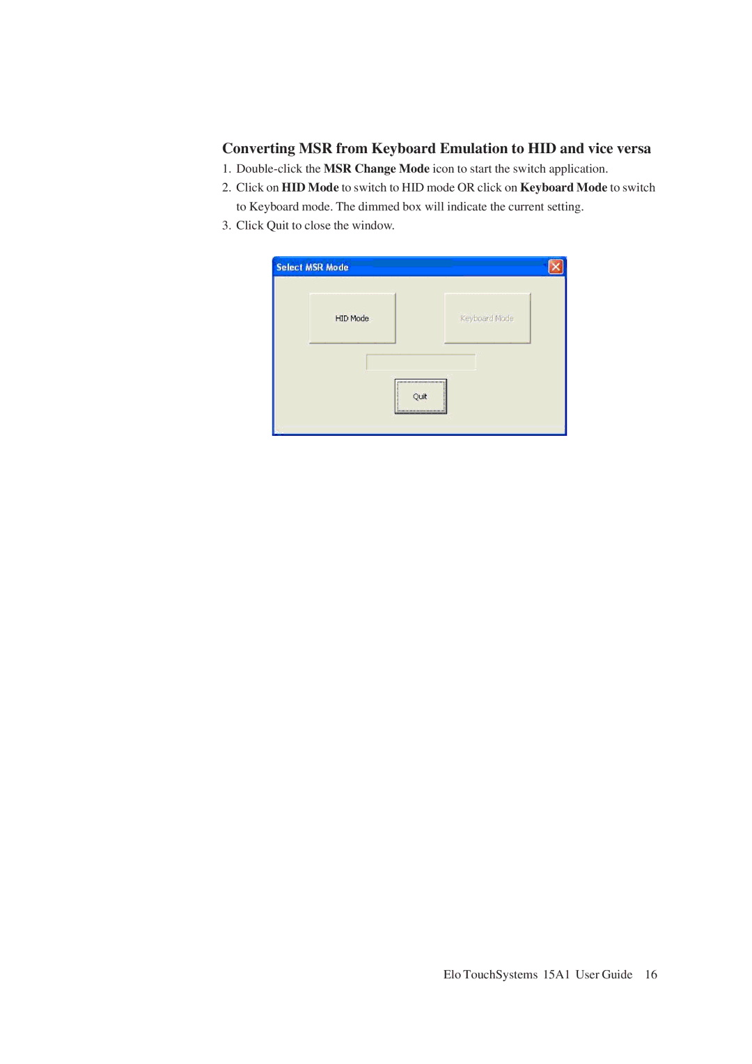 Elo TouchSystems 15A1 manual Converting MSR from Keyboard Emulation to HID and vice versa 