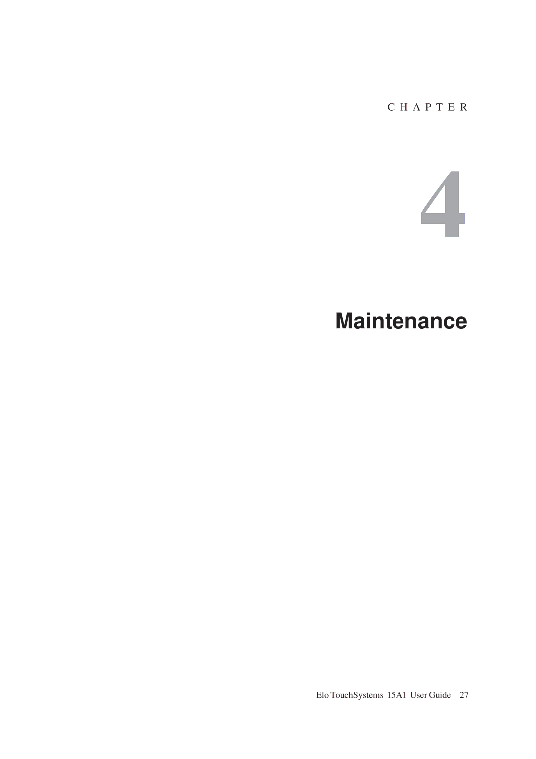 Elo TouchSystems 15A1 manual Maintenance 