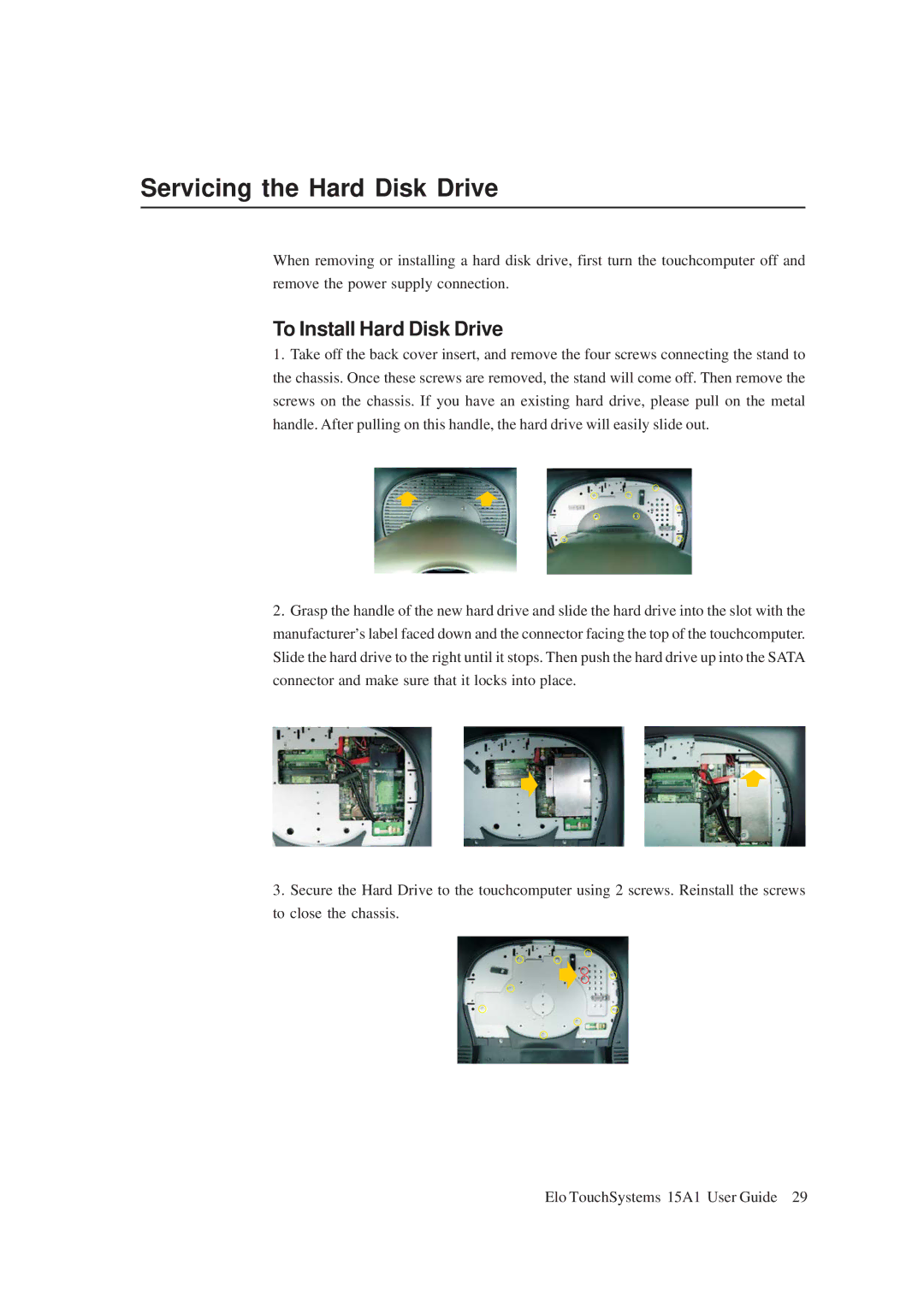 Elo TouchSystems 15A1 manual Servicing the Hard Disk Drive, To Install Hard Disk Drive 