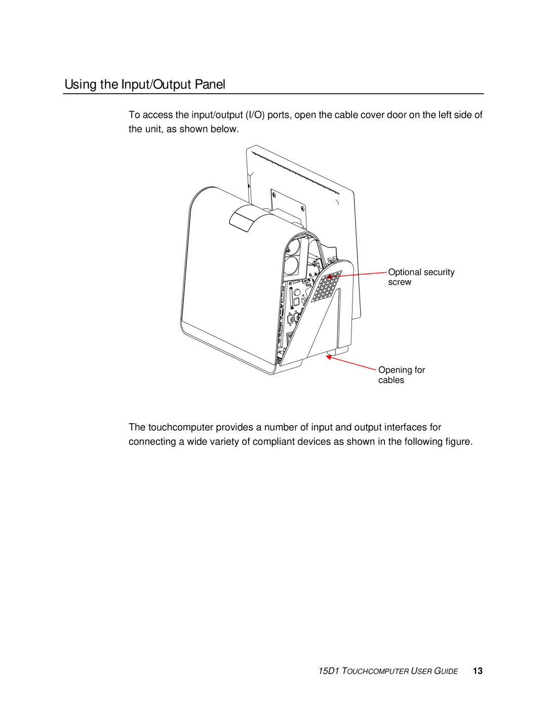 Elo TouchSystems 15D1 manual Using the Input/Output Panel 