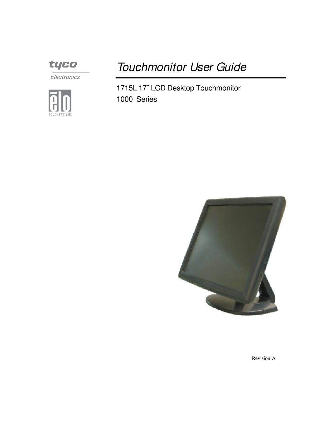 Elo TouchSystems 1715L manual Touchmonitor User Guide 