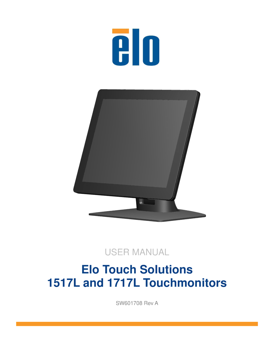 Elo TouchSystems user manual Elo Touch Solutions 1517L and 1717L Touchmonitors 