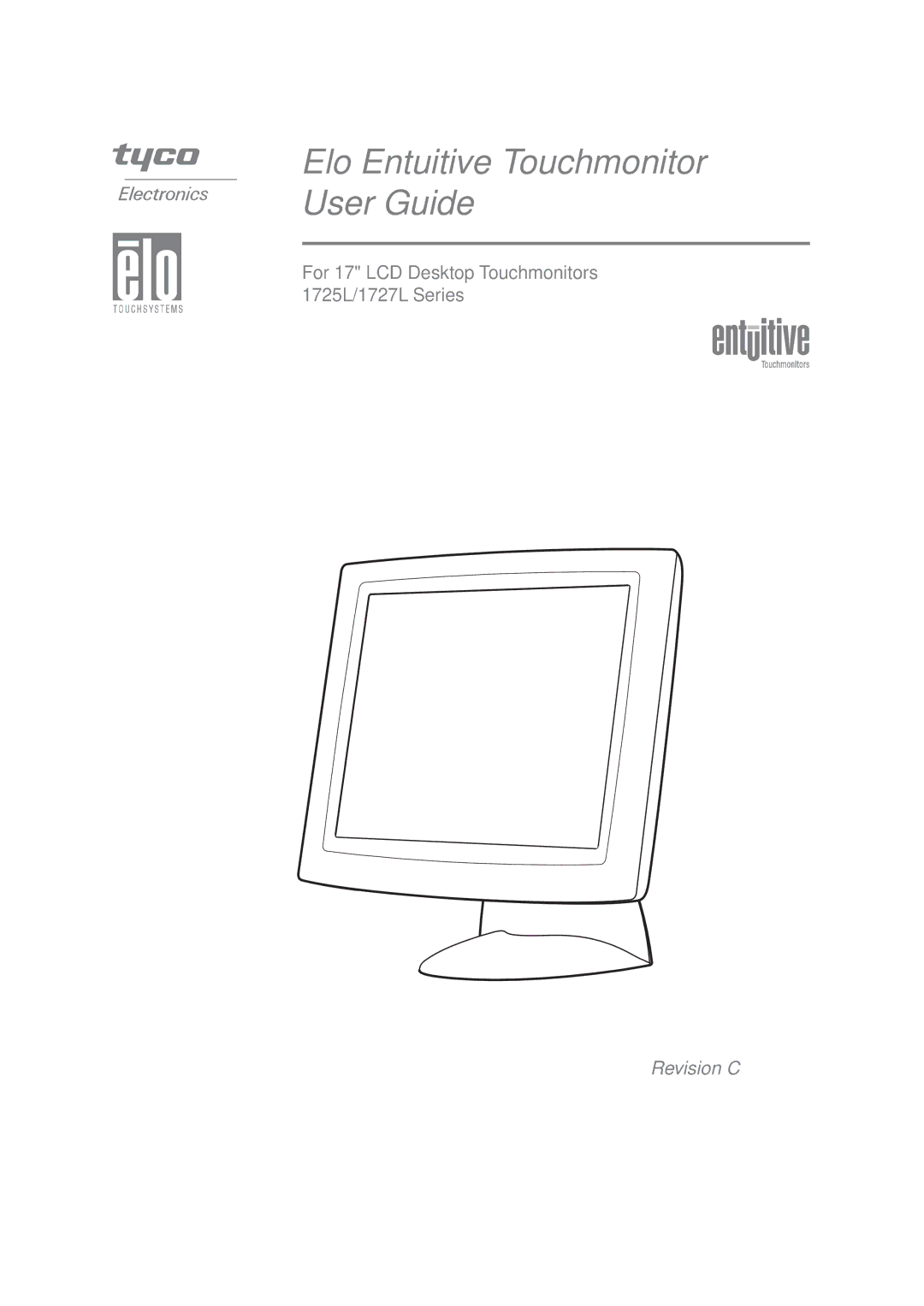 Elo TouchSystems 1725L, 1727L manual Elo Entuitive Touchmonitor User Guide 