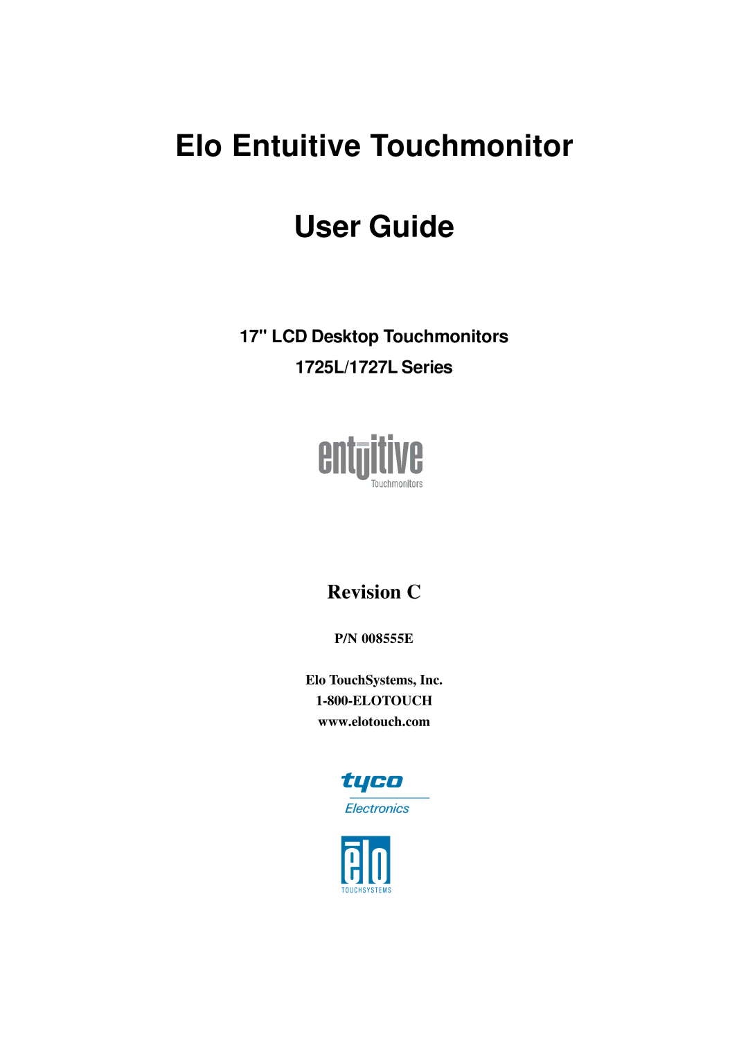 Elo TouchSystems 1727L, 1725L manual Elo Entuitive Touchmonitor User Guide 