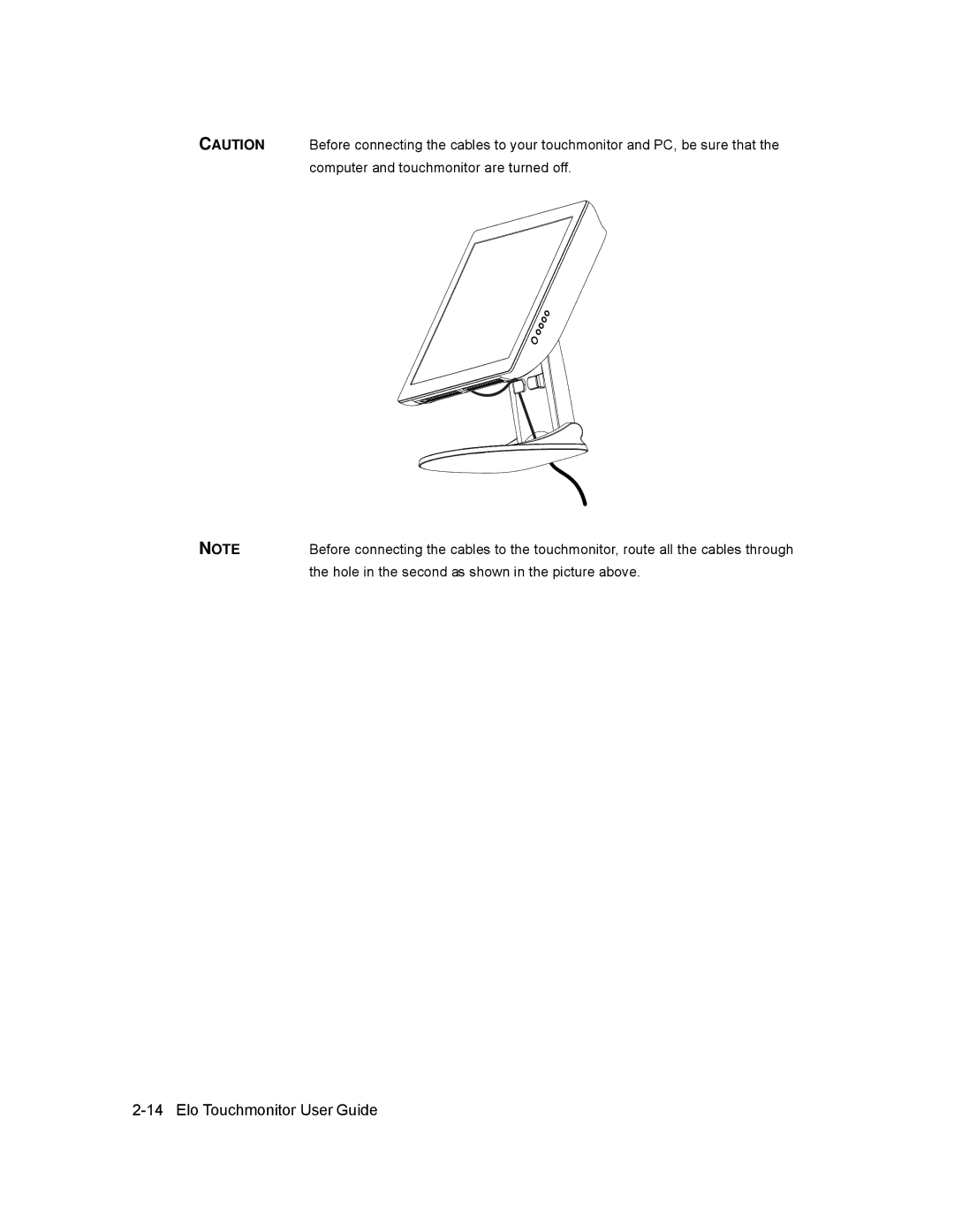 Elo TouchSystems 1729L manual Hole in the second as shown in the picture above 