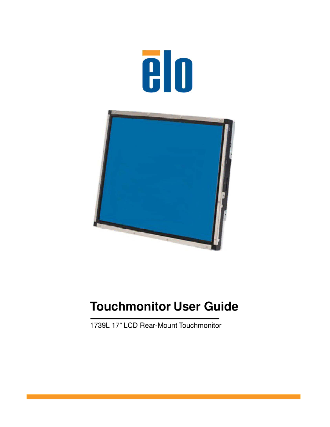 Elo TouchSystems 1739L manual Touchmonitor User Guide 