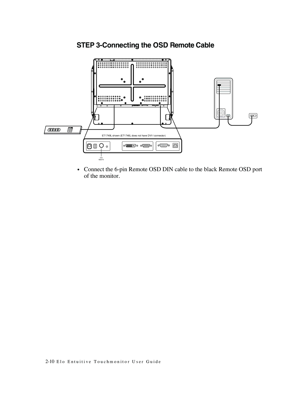 Elo TouchSystems 1749L Series manual Connecting the OSD Remote Cable 