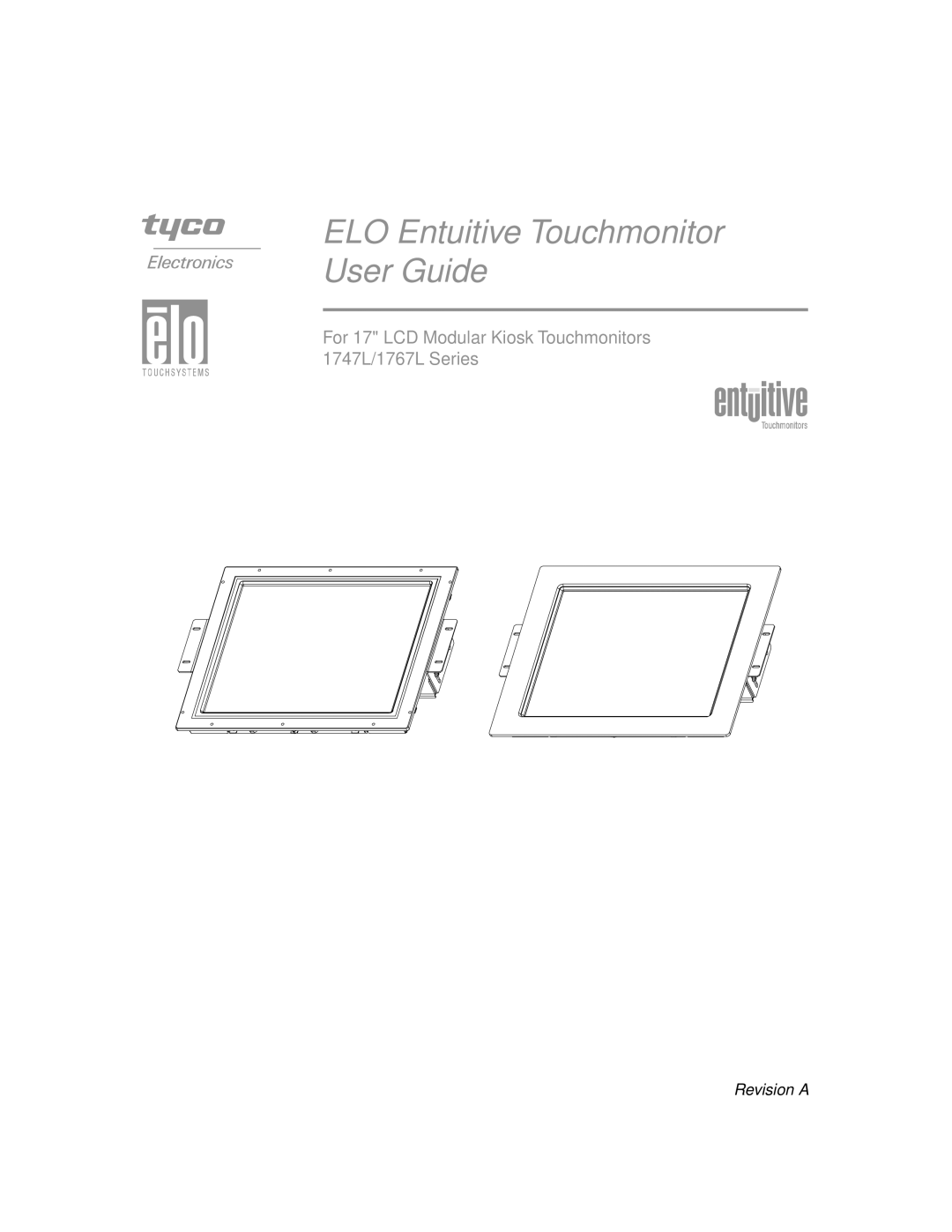 Elo TouchSystems 1767L Series manual ELO Entuitive Touchmonitor User Guide 