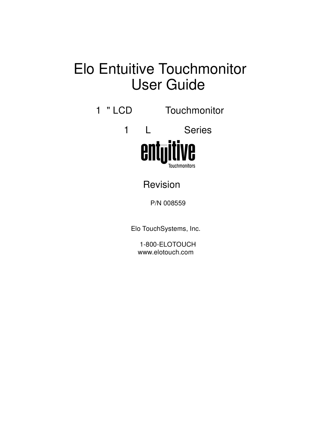 Elo TouchSystems 1767L Series manual Elo Entuitive Touchmonitor User Guide 