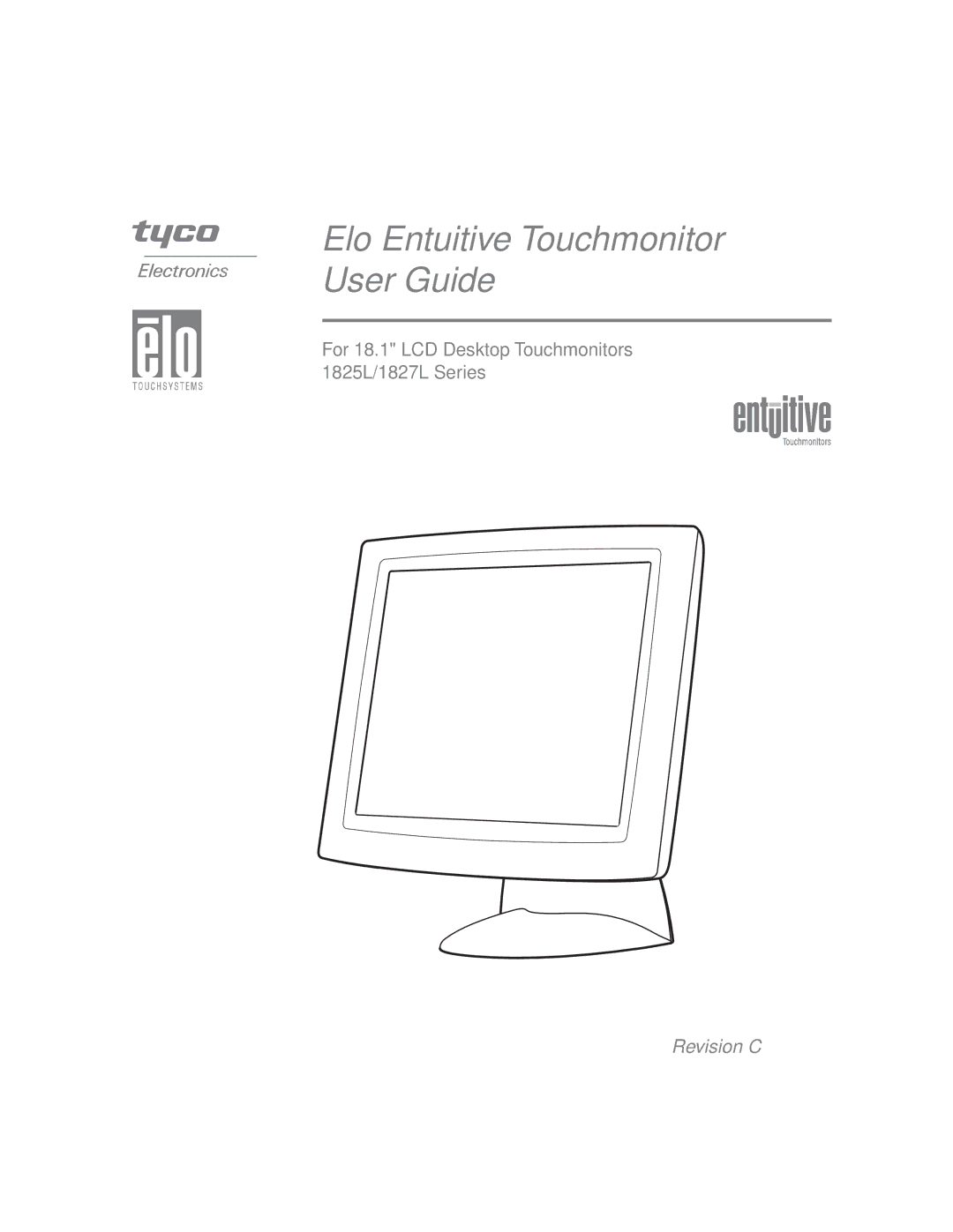 Elo TouchSystems 1827L, 1825L manual Elo Entuitive Touchmonitor User Guide 