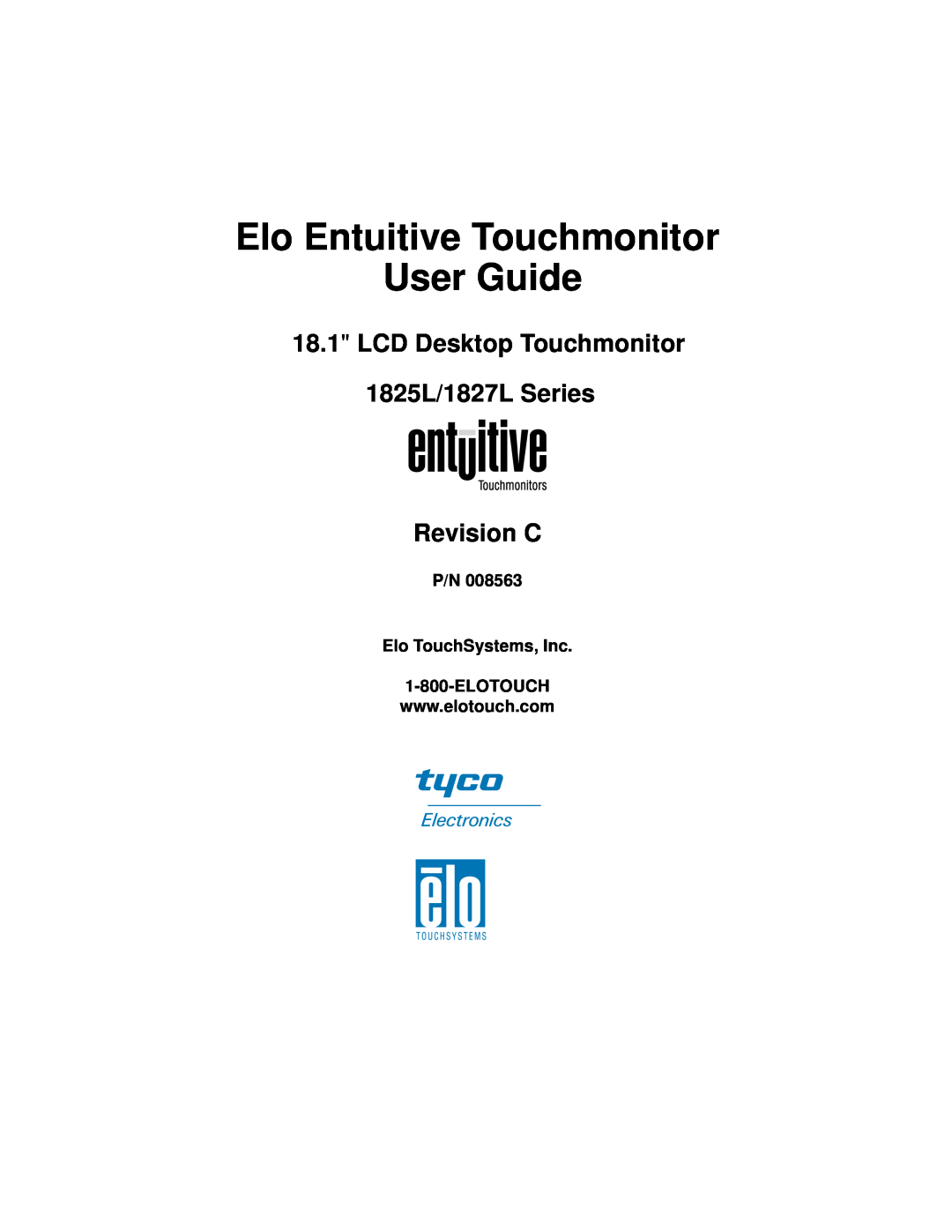 Elo TouchSystems manual Elo Entuitive Touchmonitor User Guide, LCD Desktop Touchmonitor 1825L/1827L Series Revision C 