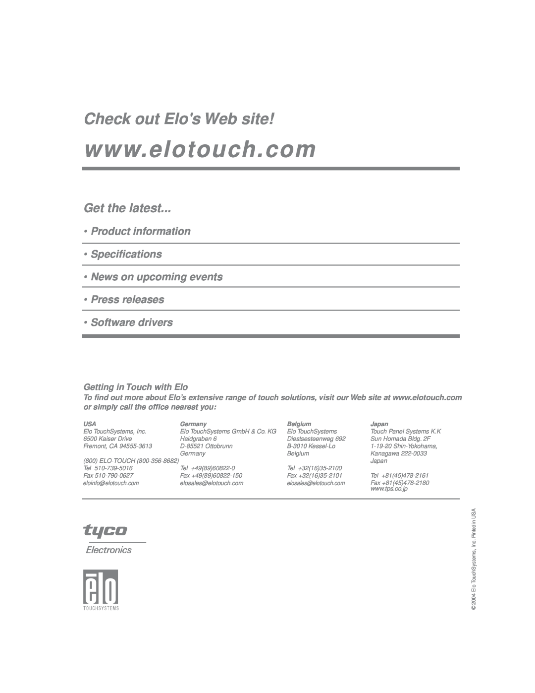 Elo TouchSystems 1827L Check out Elos Web site, Get the latest, Product information Specifications News on upcoming events 