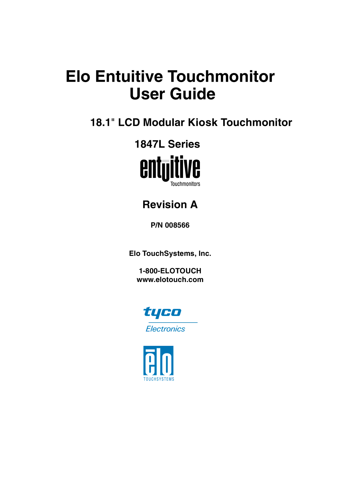 Elo TouchSystems 1847L manual Elo Entuitive Touchmonitor User Guide 