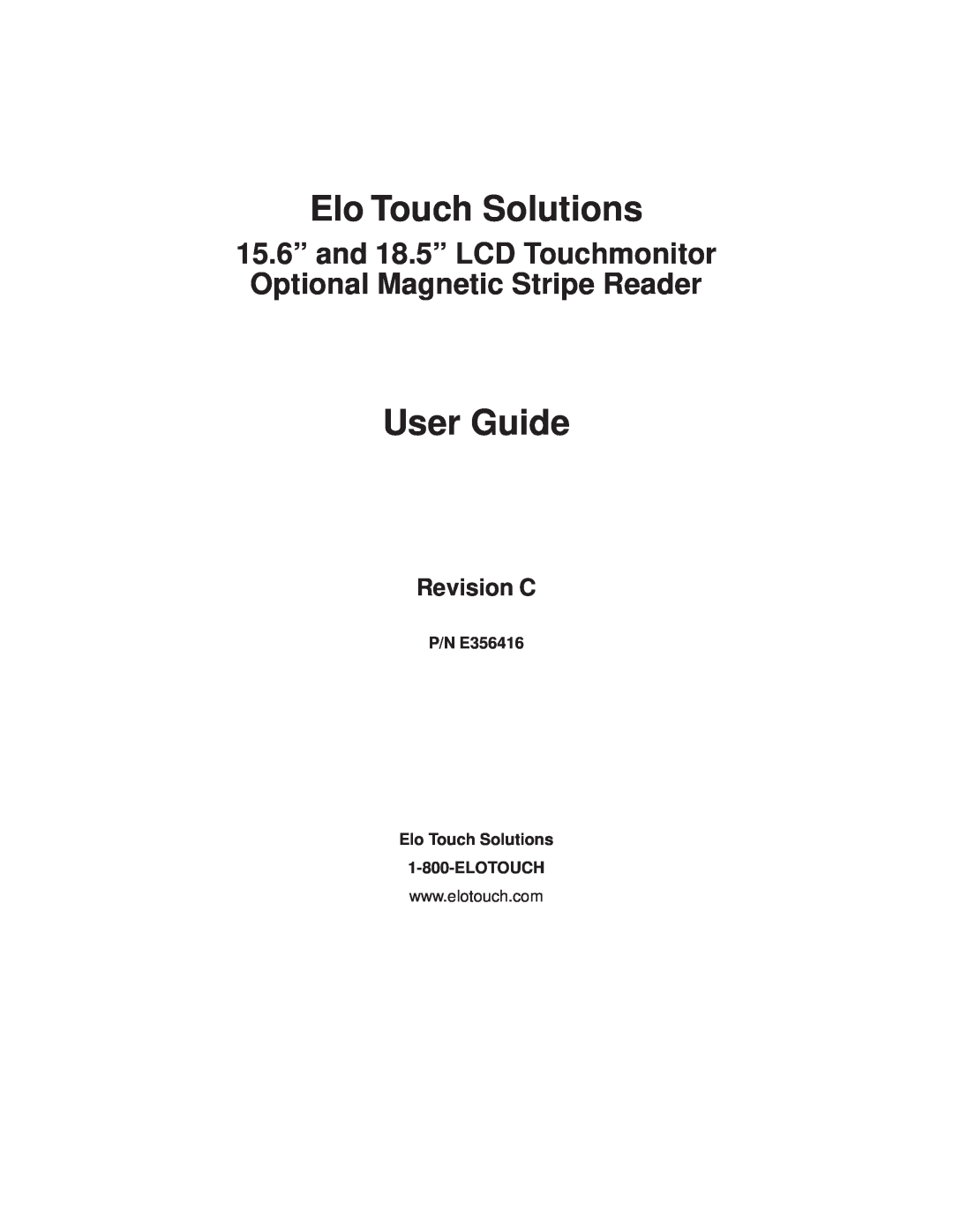 Elo TouchSystems 1919L Elo Touch Solutions, User Guide, 15.6” and 18.5” LCD Touchmonitor Optional Magnetic Stripe Reader 
