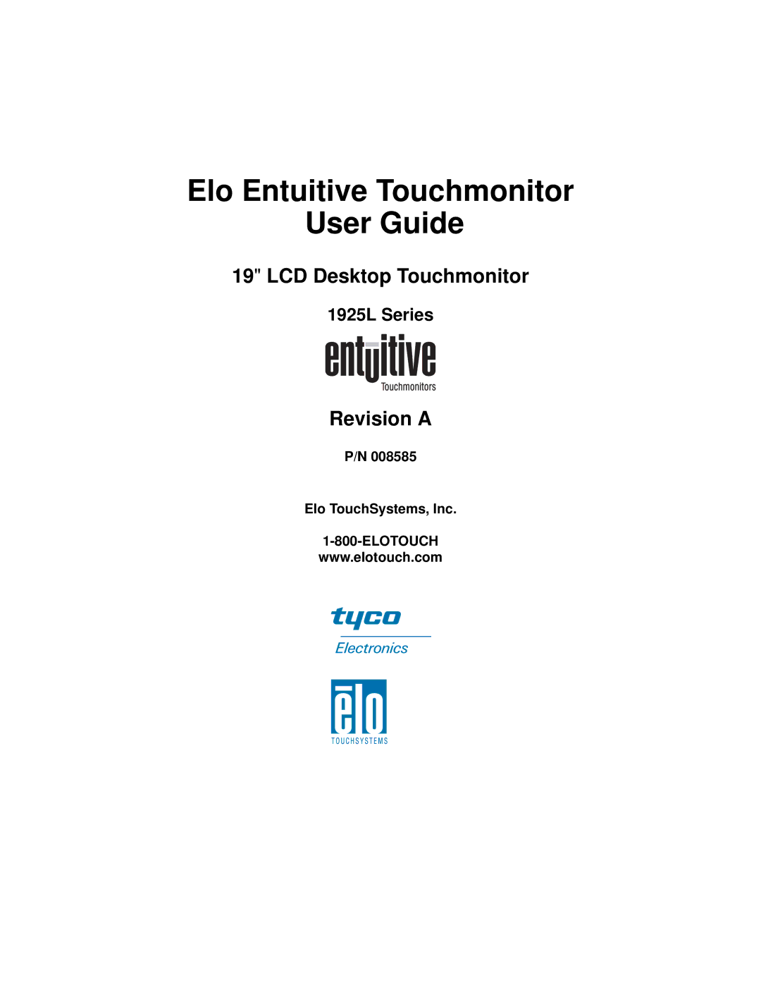 Elo TouchSystems 1925L manual Elo Entuitive Touchmonitor User Guide 