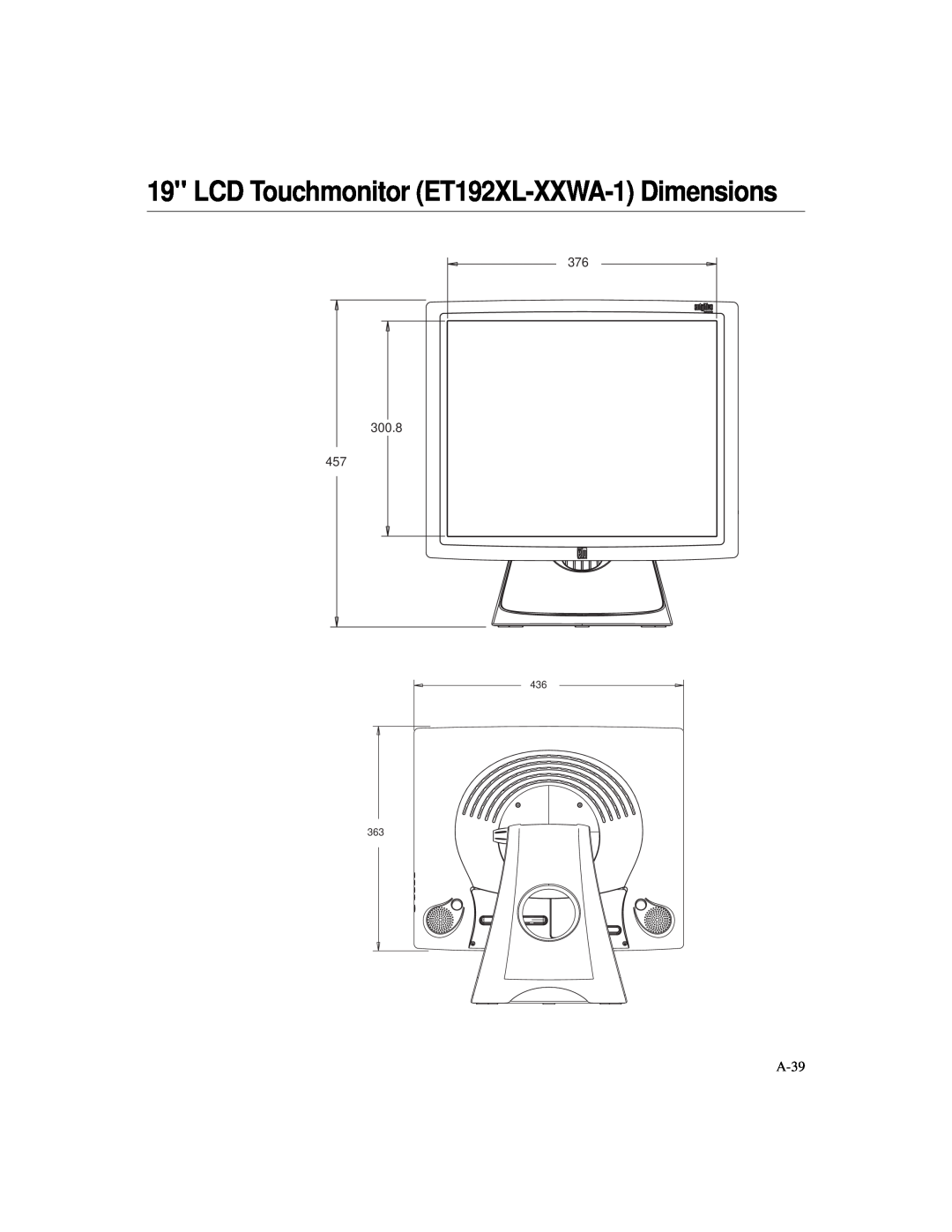Elo TouchSystems 1925L manual LCD Touchmonitor ET192XL-XXWA-1 Dimensions, A-39, 376 300.8 457, 436 363 