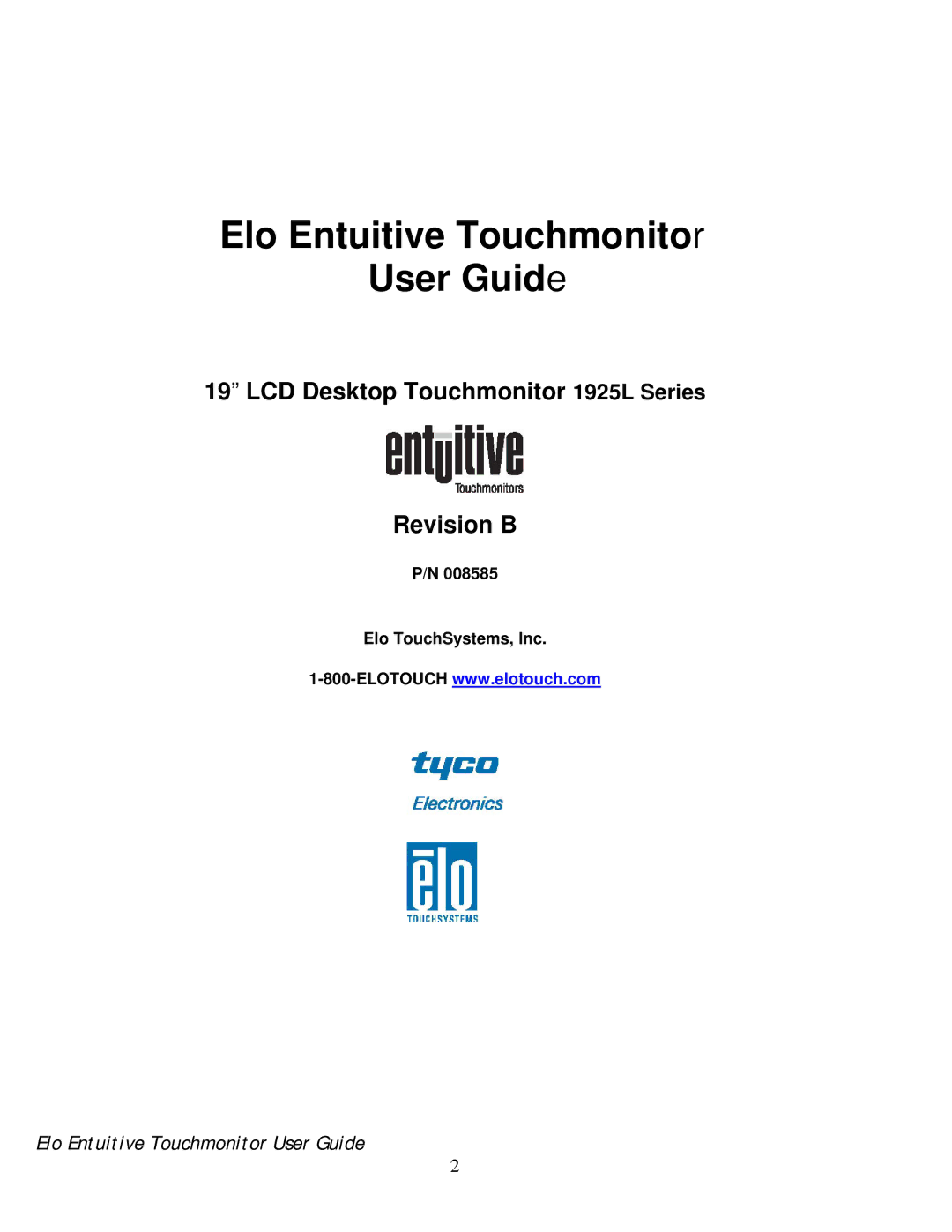 Elo TouchSystems 192XL-XXWA-1 Series manual Elo Entuitive Touchmonitor User Guide 