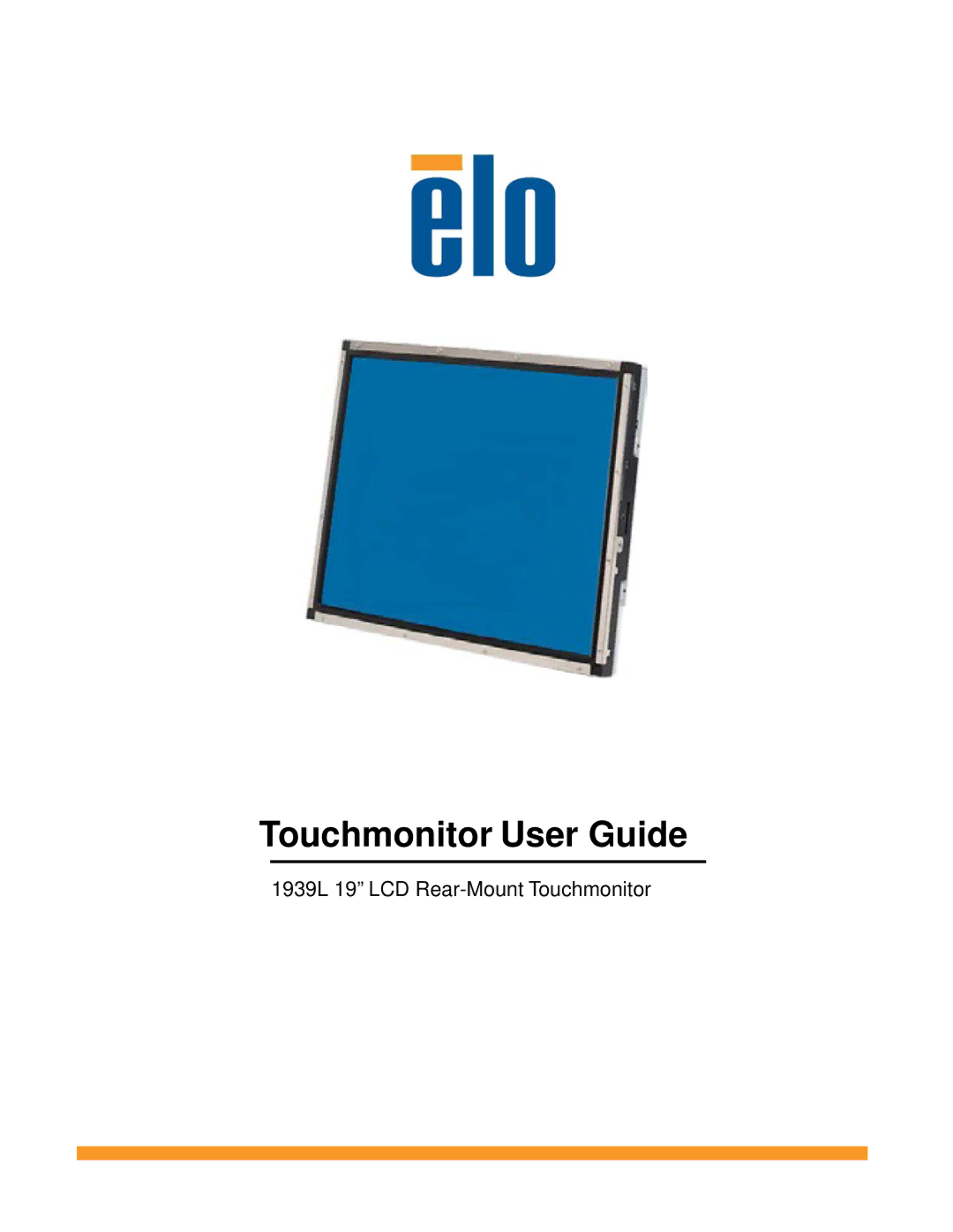 Elo TouchSystems 1939L manual Touchmonitor User Guide 