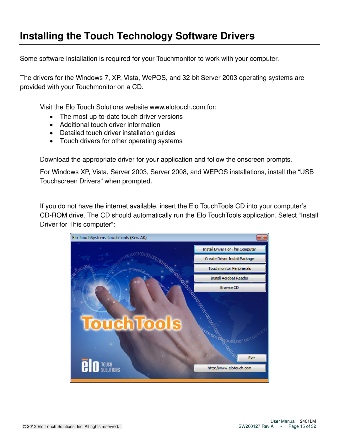 Elo TouchSystems 2401LM user manual Installing the Touch Technology Software Drivers 