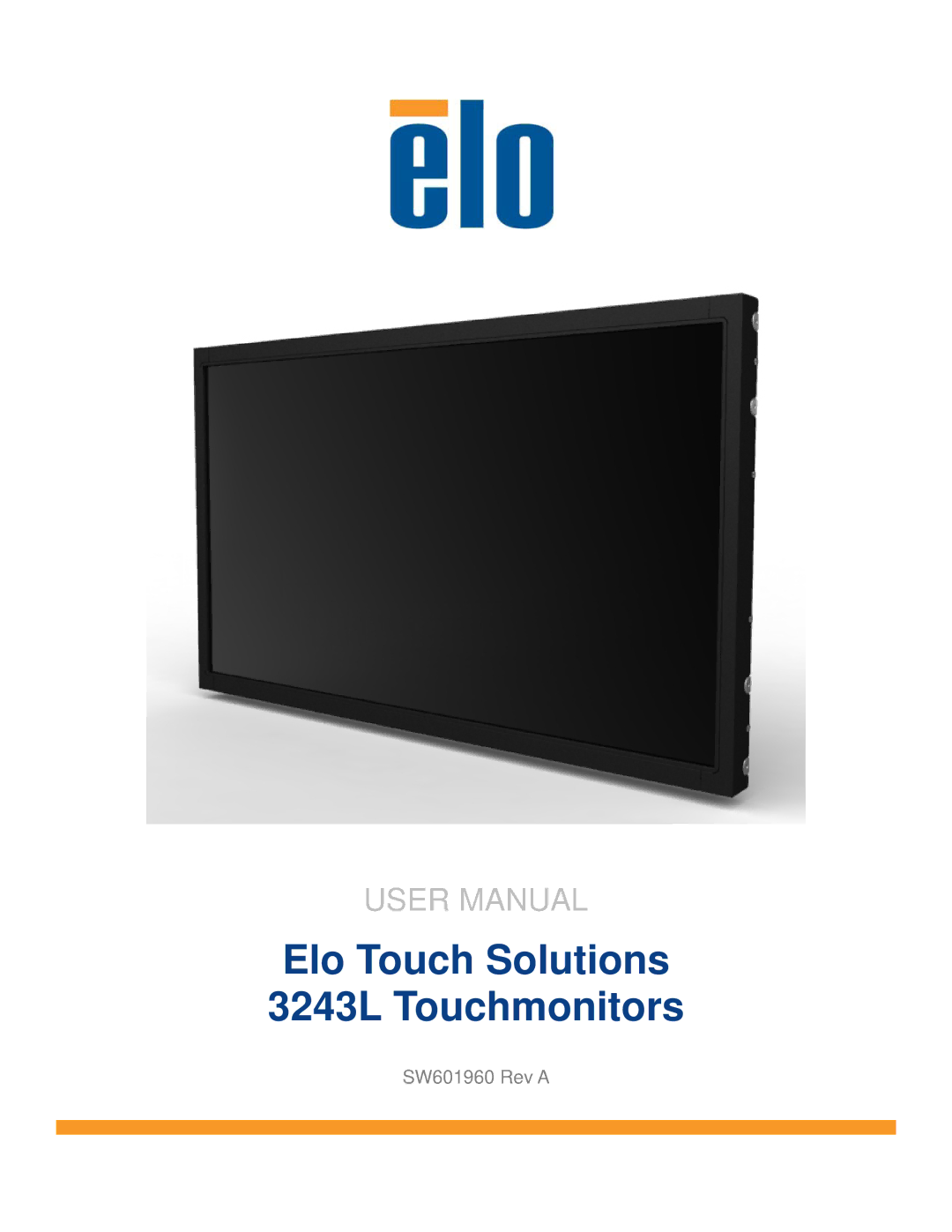 Elo TouchSystems user manual Elo Touch Solutions 3243L Touchmonitors 