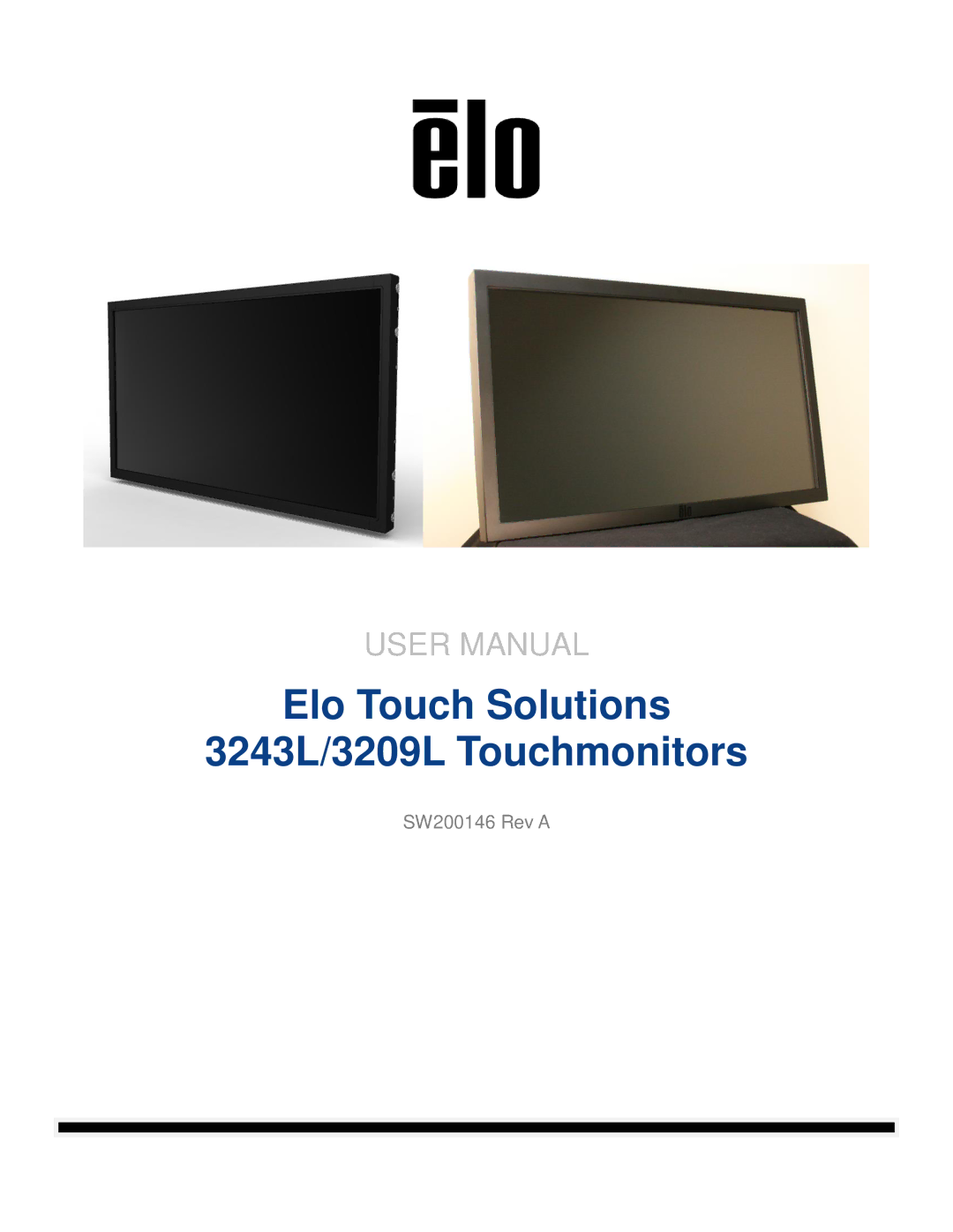 Elo TouchSystems user manual Elo Touch Solutions 3243L/3209L Touchmonitors 