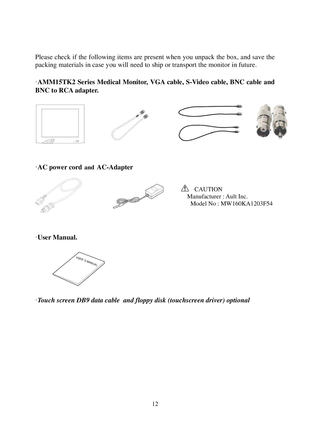 Elo TouchSystems AMM15TK2-TEW operation manual Manufacturer Ault Inc Model No MW160KA1203F54 