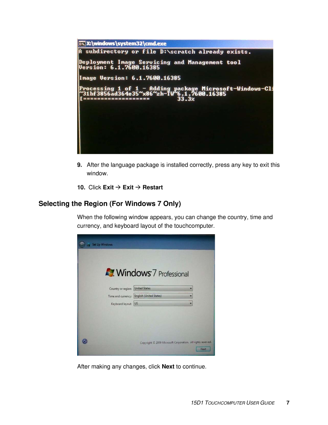 Elo TouchSystems D-Series Rev.C] manual Selecting the Region For Windows 7 Only, Click Exit Æ Exit Æ Restart 