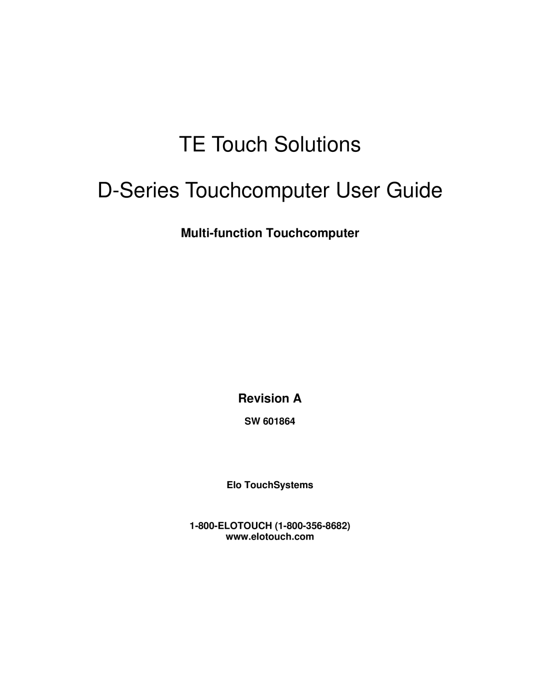 Elo TouchSystems D-Series Rev.C] manual TE Touch Solutions Series Touchcomputer User Guide, Elo TouchSystems Elotouch 