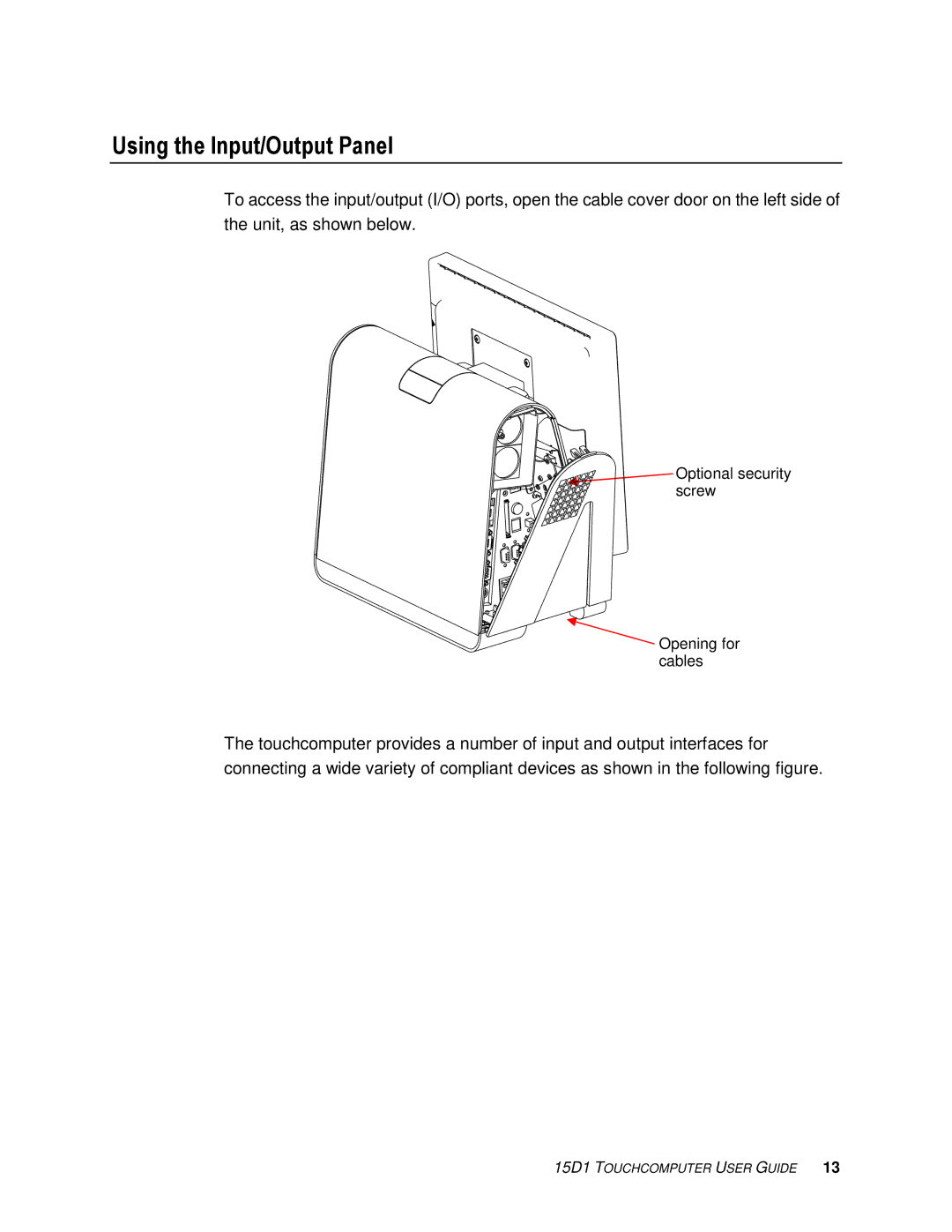 Elo TouchSystems D-Series manual Using the Input/Output Panel 