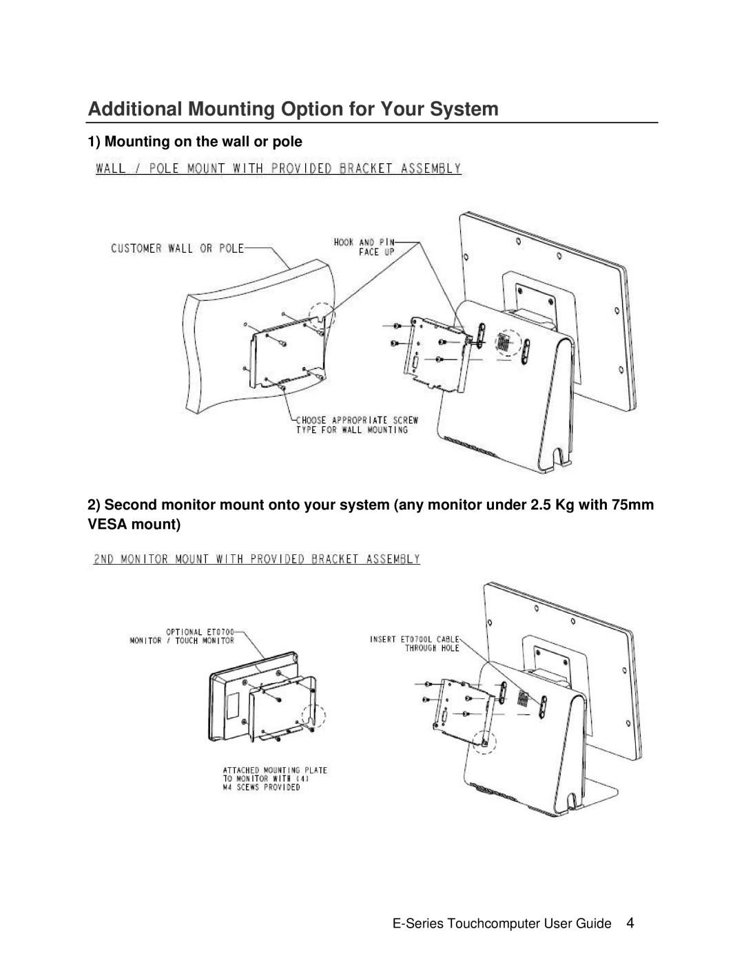 Elo TouchSystems E-Series manual Additional Mounting Option for Your System 