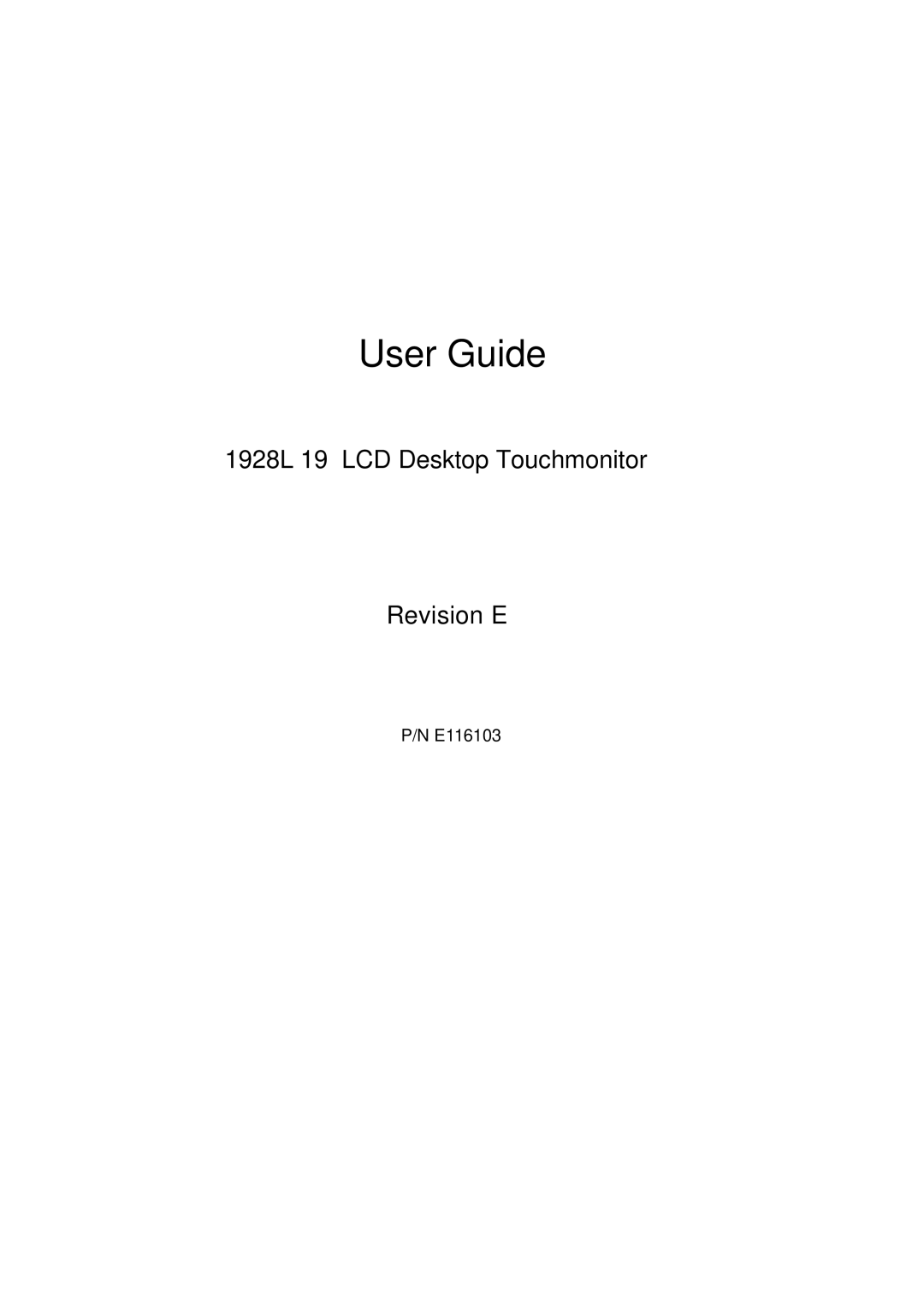 Elo TouchSystems E791522, 5000 Series manual User Guide, 1928L 19 LCD Desktop Touchmonitor Revision E 