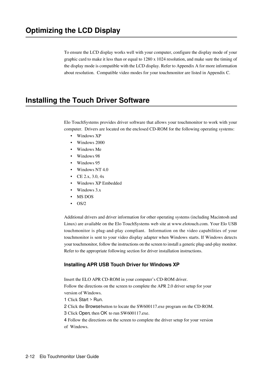 Elo TouchSystems E791522 manual Optimizing the LCD Display, Installing the Touch Driver Software, Ms Dos, Click Start Run 