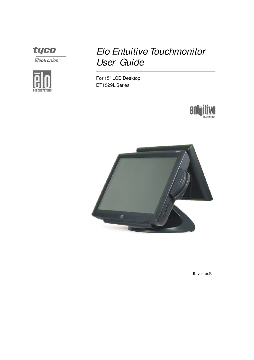 Elo TouchSystems ET1529L manual Elo Entuitive Touchmonitor User Guide 