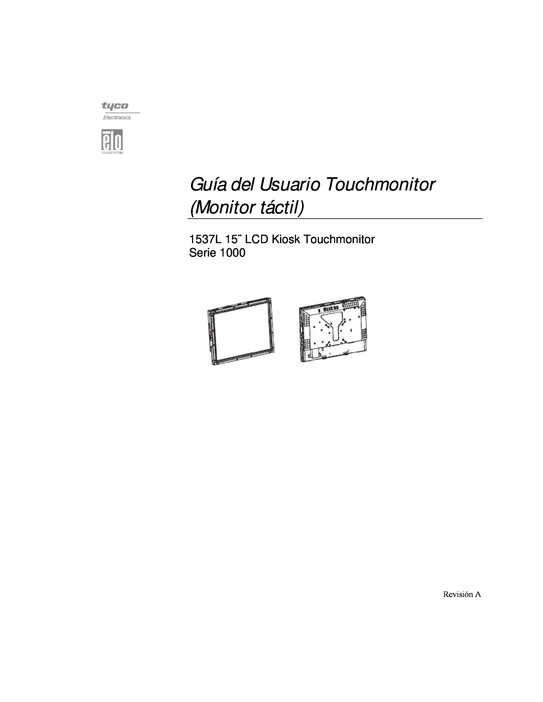 Elo TouchSystems ET1537L manual Guía del Usuario Touchmonitor Monitor táctil, 1537L 15¨ LCD Kiosk Touchmonitor Serie 
