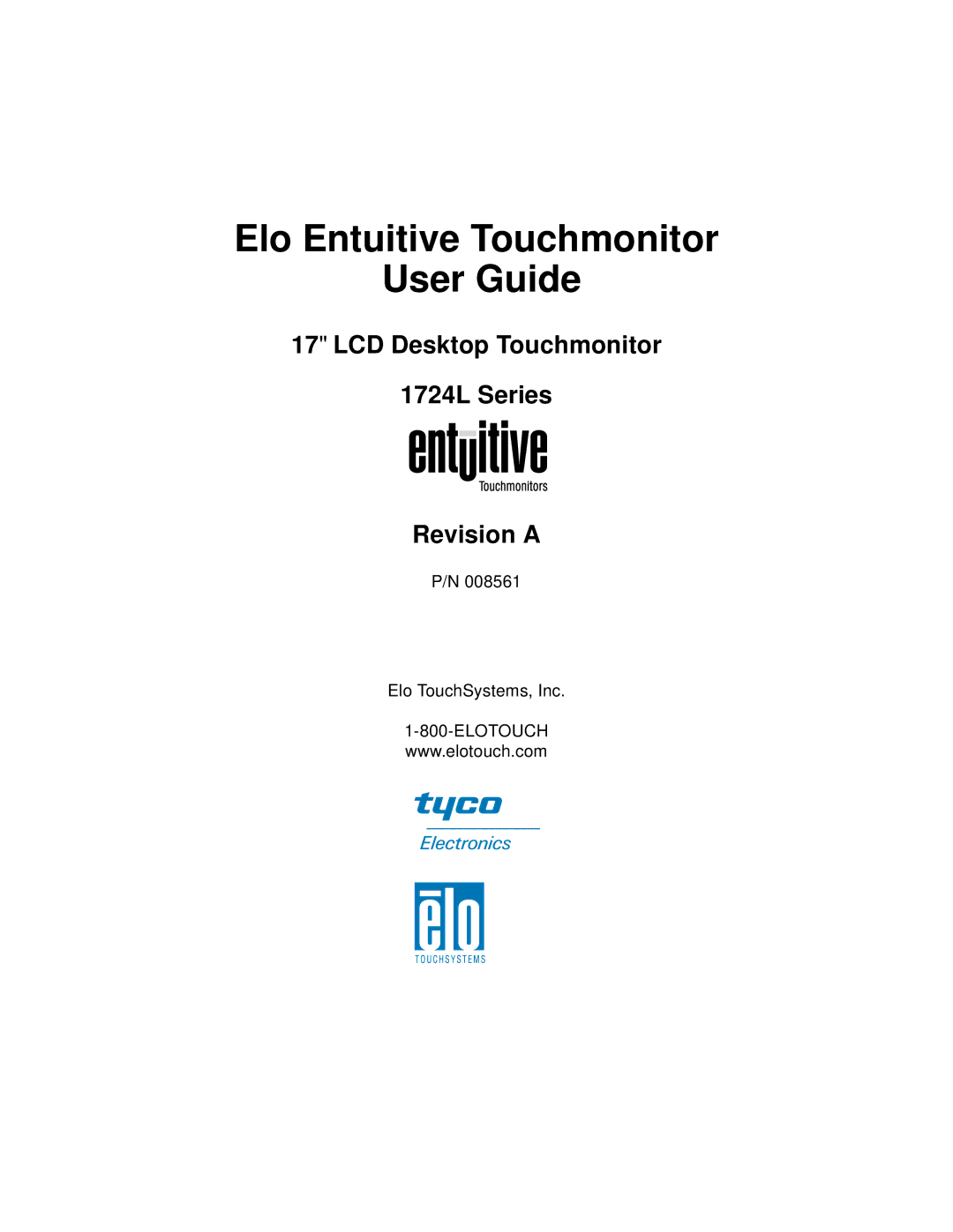 Elo TouchSystems ET1724L-7SWB-1-NL, ET1724L-8SWB-1-NL manual Elo Entuitive Touchmonitor User Guide 