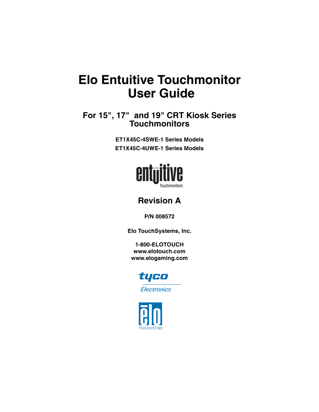 Elo TouchSystems ET1X45C-4SWE-1, ET1X45C-4UWE-1 manual Elo Entuitive Touchmonitor User Guide 