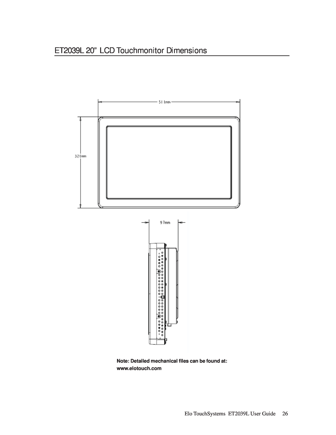 Elo TouchSystems manual ET2039L 20” LCD Touchmonitor Dimensions, Elo TouchSystems ET2039L User Guide 