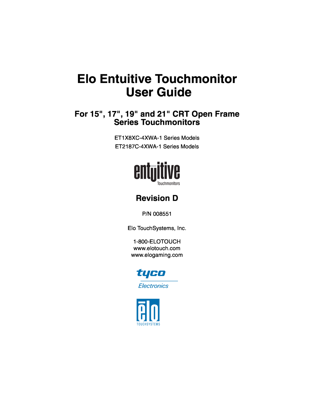 Elo TouchSystems ET2187C-4XWA-1 manual Elo Entuitive Touchmonitor User Guide, Revision D, P/N Elo TouchSystems, Inc 