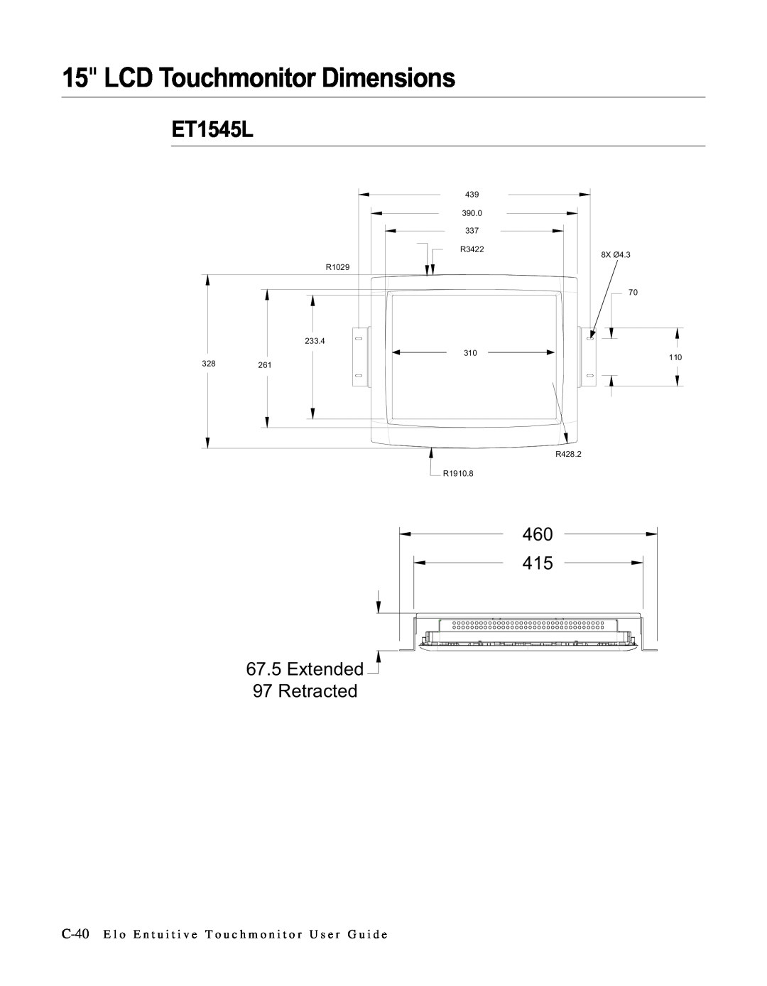 Elo TouchSystems manual LCD Touchmonitor Dimensions, ET1545L, + + + 