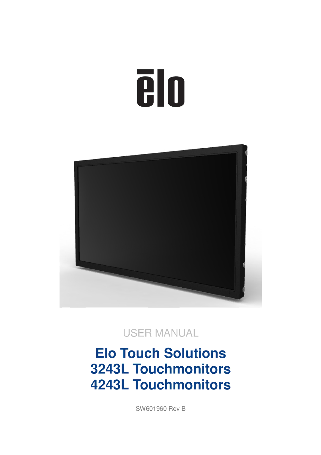 Elo TouchSystems SW601960 user manual Elo Touch Solutions 3243L Touchmonitors 4243L Touchmonitors 