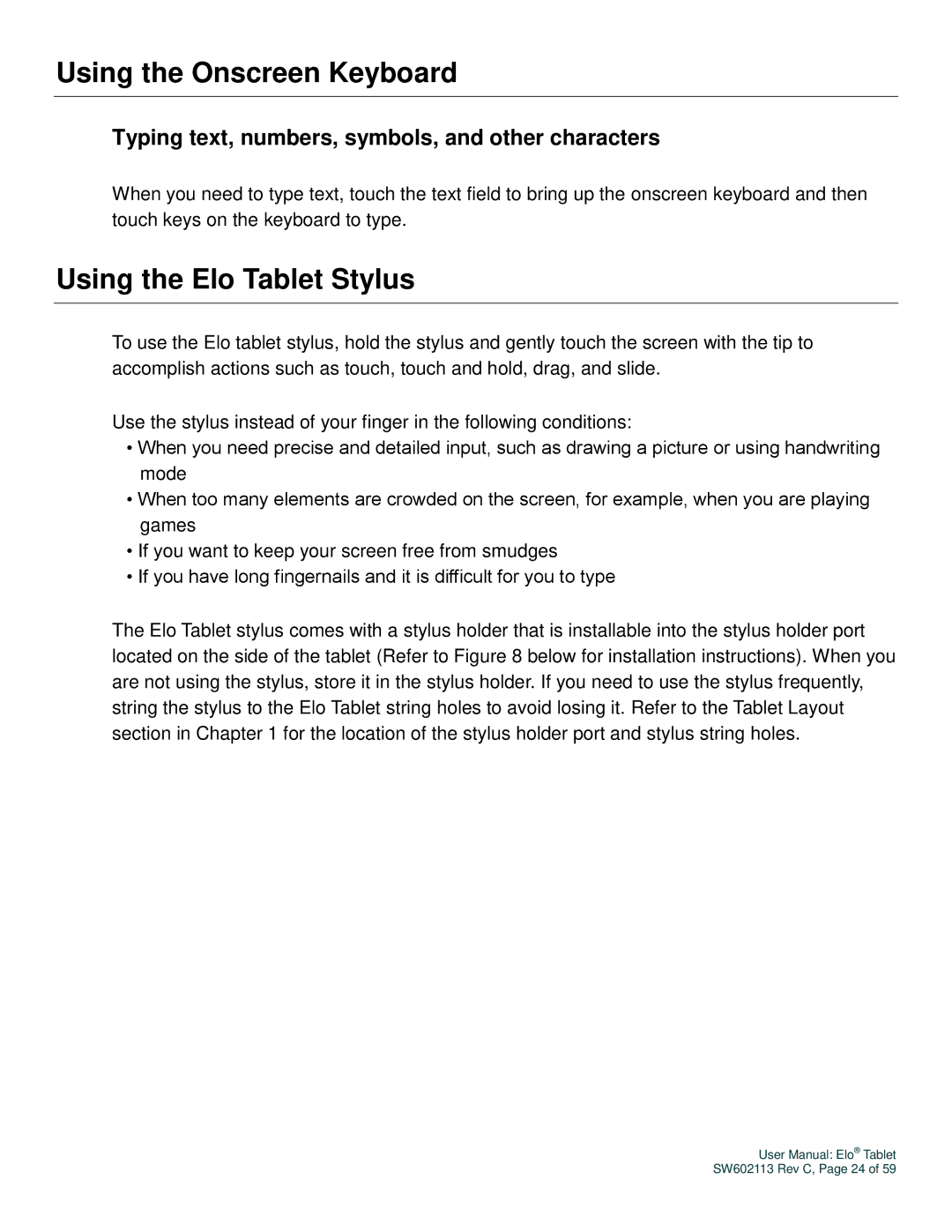 Elo TouchSystems SW602113 manual Using the Onscreen Keyboard, Using the Elo Tablet Stylus 