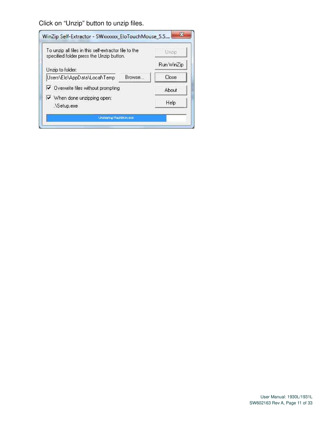 Elo TouchSystems SW602163 Rev A user manual Click on Unzip button to unzip files 