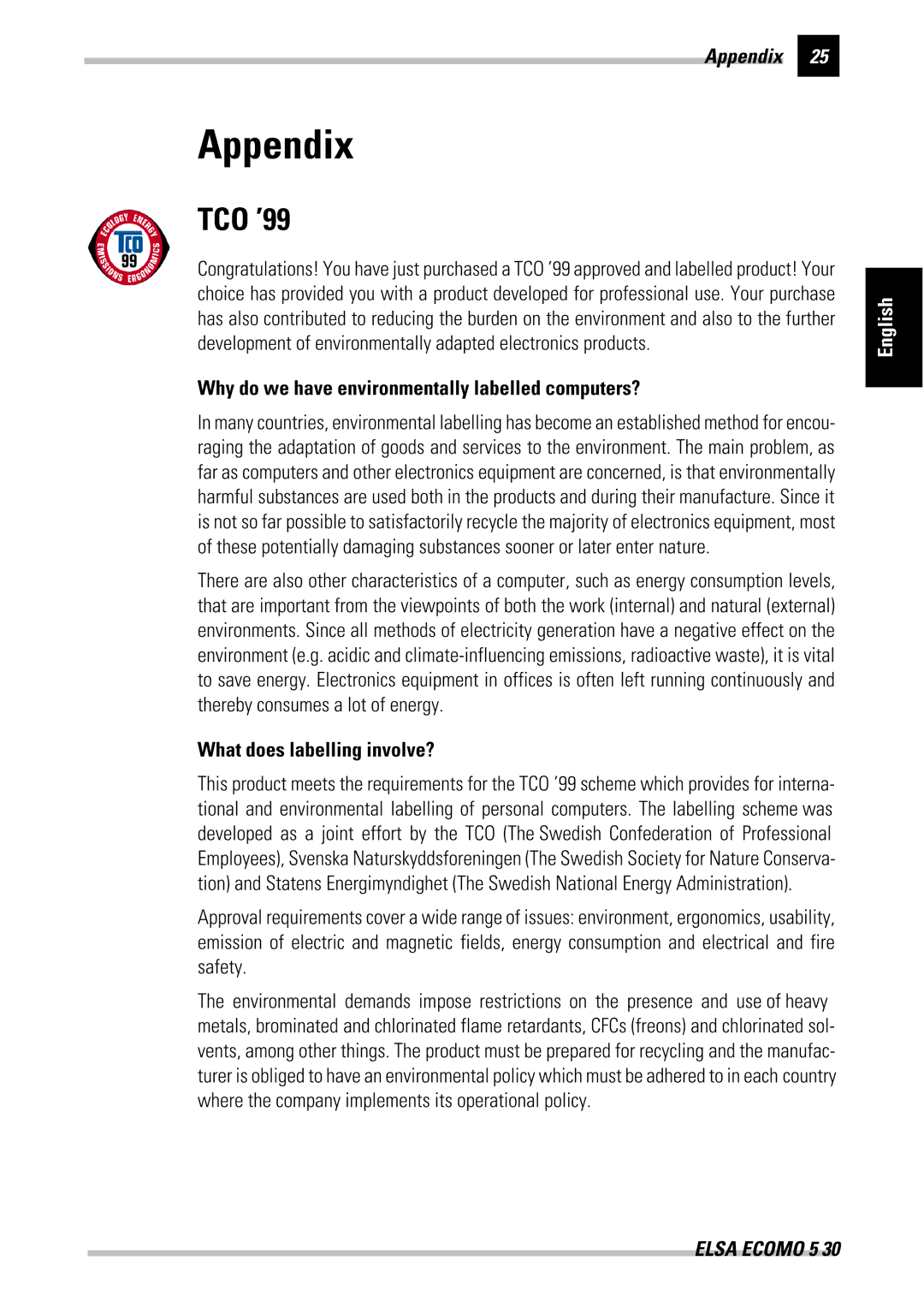 ELSA 530 manual Appendix, TCO ’99, Why do we have environmentally labelled computers?, What does labelling involve? 