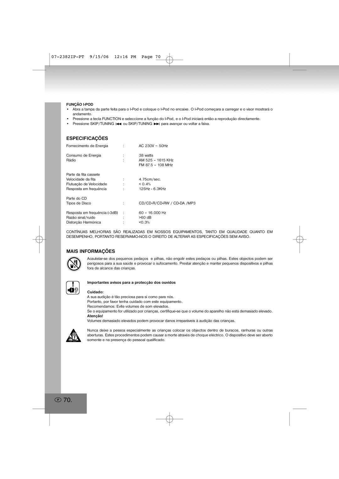 Elta 2382IP manual Especificações, Mais Informações, Função I-POD, Razão sinal/ruído 60 dB Distorção Harmónica 