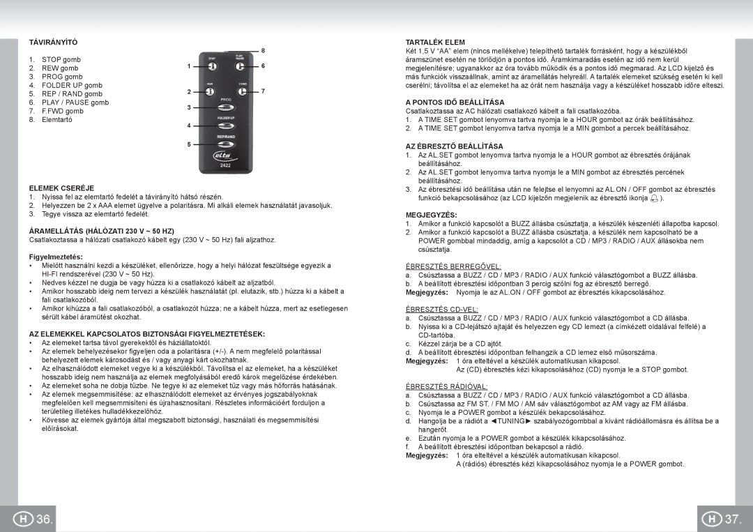 Elta 2422 manual Távirányító, Elemek Cseréje, Áramellátás Hálózati 230 V ~ 50 HZ, Tartalék Elem, Pontos IDŐ Beállítása 