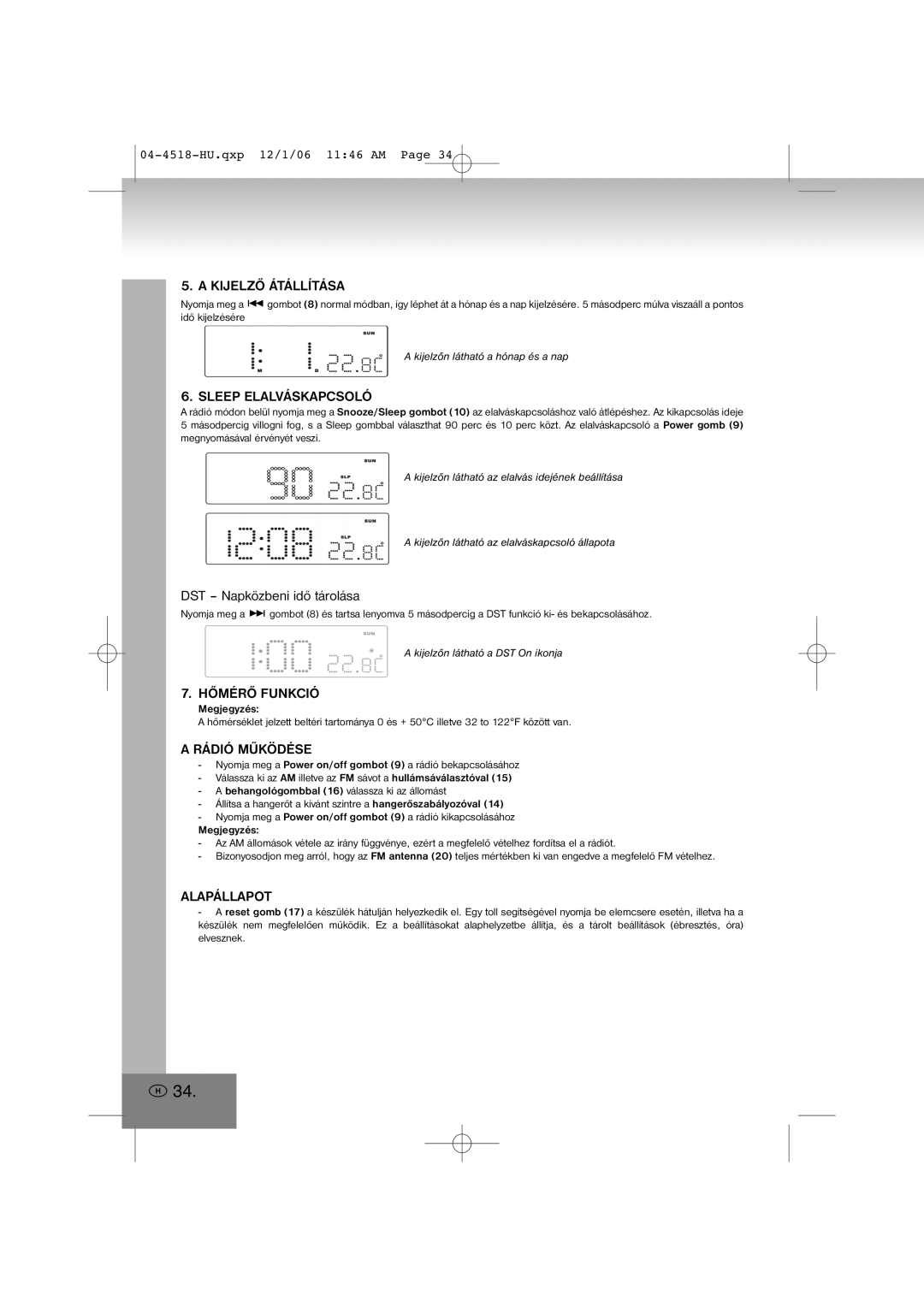 Elta 4518 manual Sleep Elalváskapcsoló, DST Napközbeni idő tárolása, Hőmérő Funkció, Rádió Működése, Alapállapot 