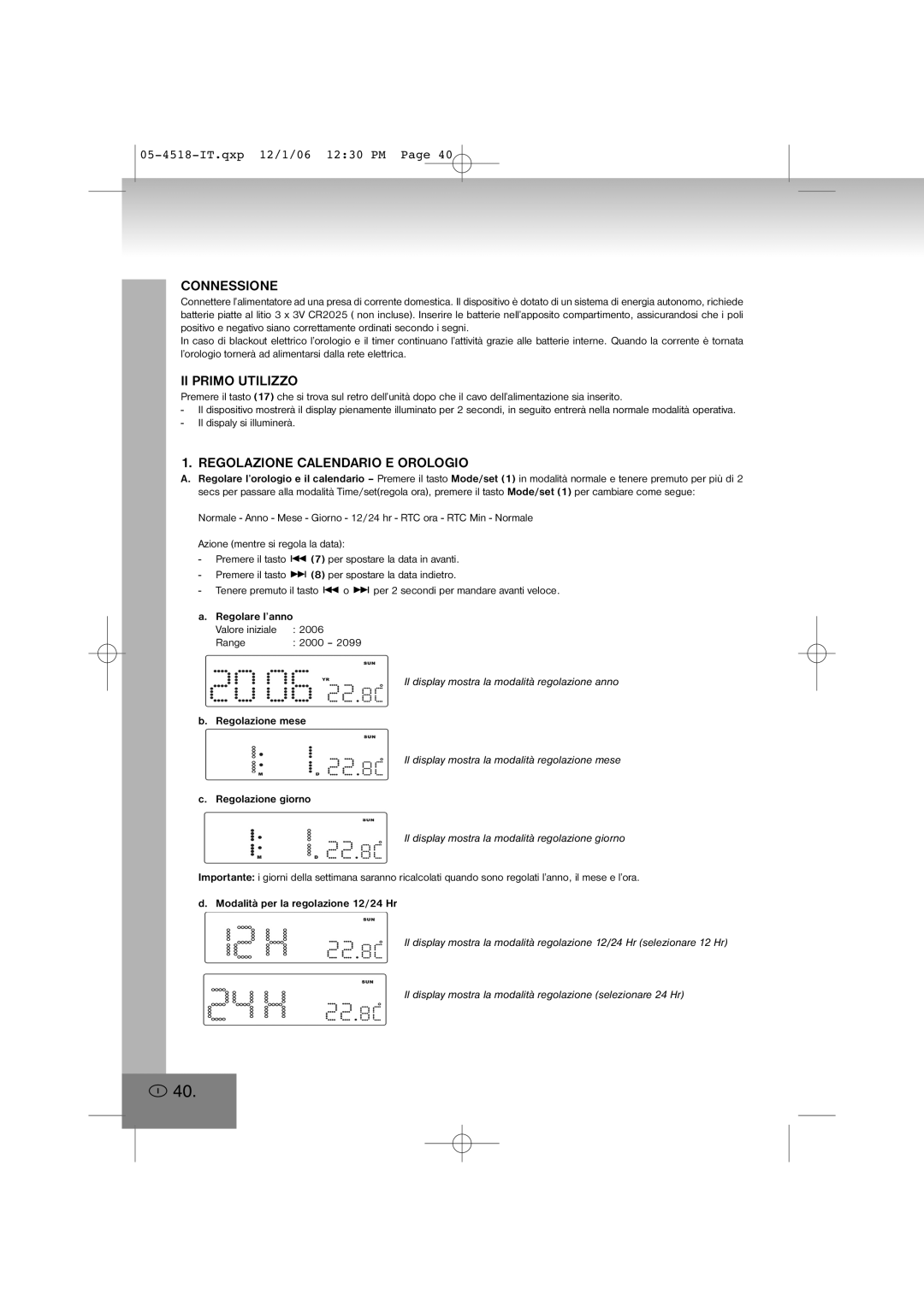 Elta 4518 manual Connessione, Il Primo Utilizzo, Regolazione Calendario E Orologio 