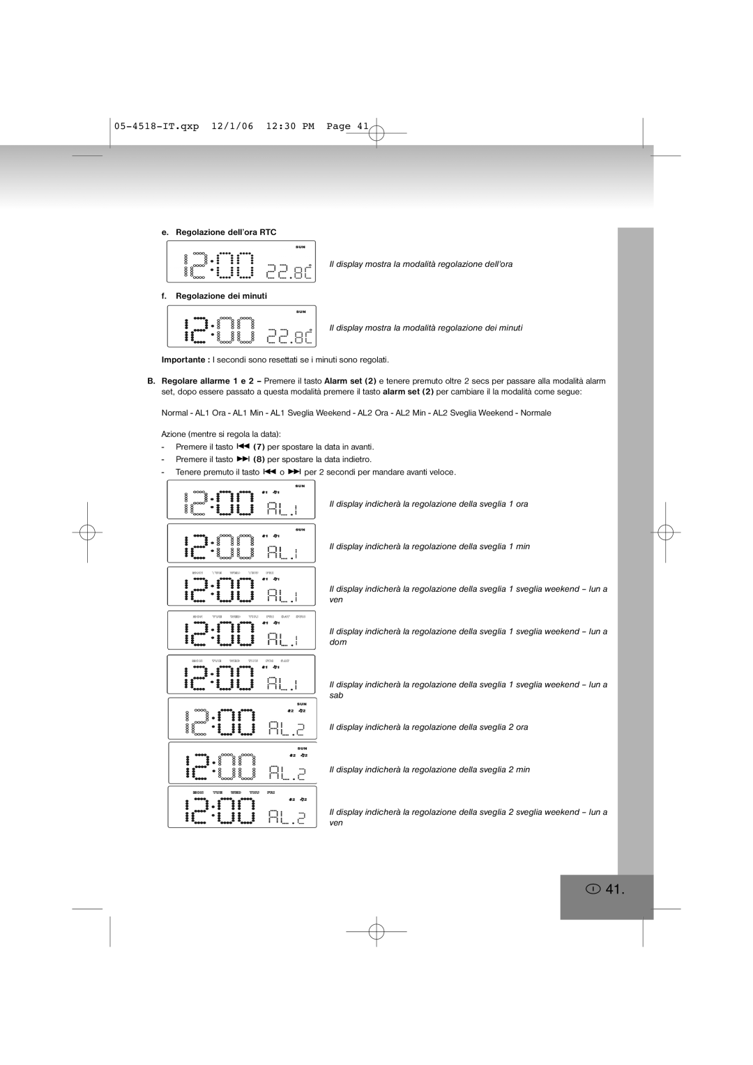 Elta 4518 manual Il display mostra la modalità regolazione dell’ora, Il display mostra la modalità regolazione dei minuti 