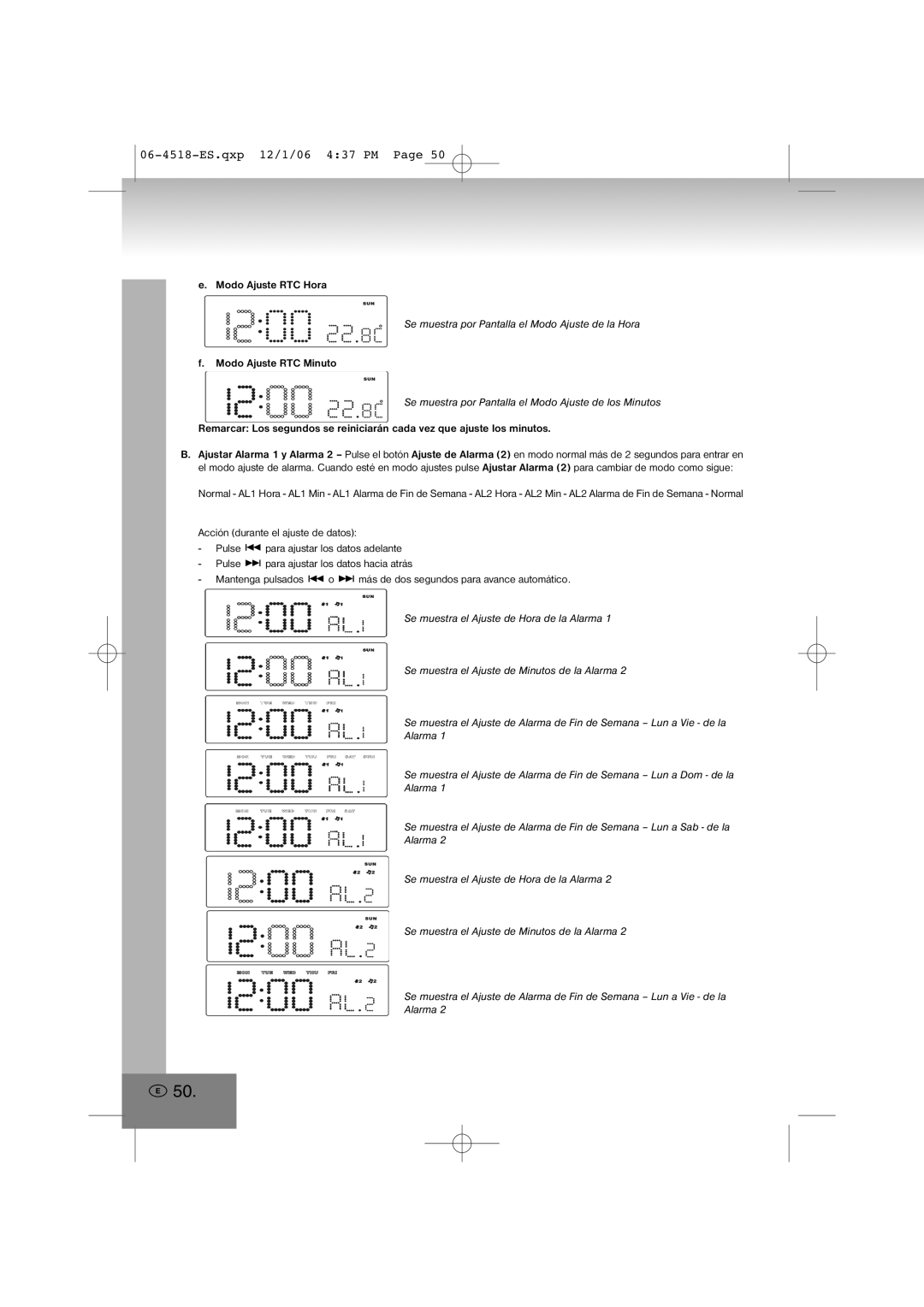 Elta 4518 manual Se muestra por Pantalla el Modo Ajuste de la Hora, Se muestra por Pantalla el Modo Ajuste de los Minutos 