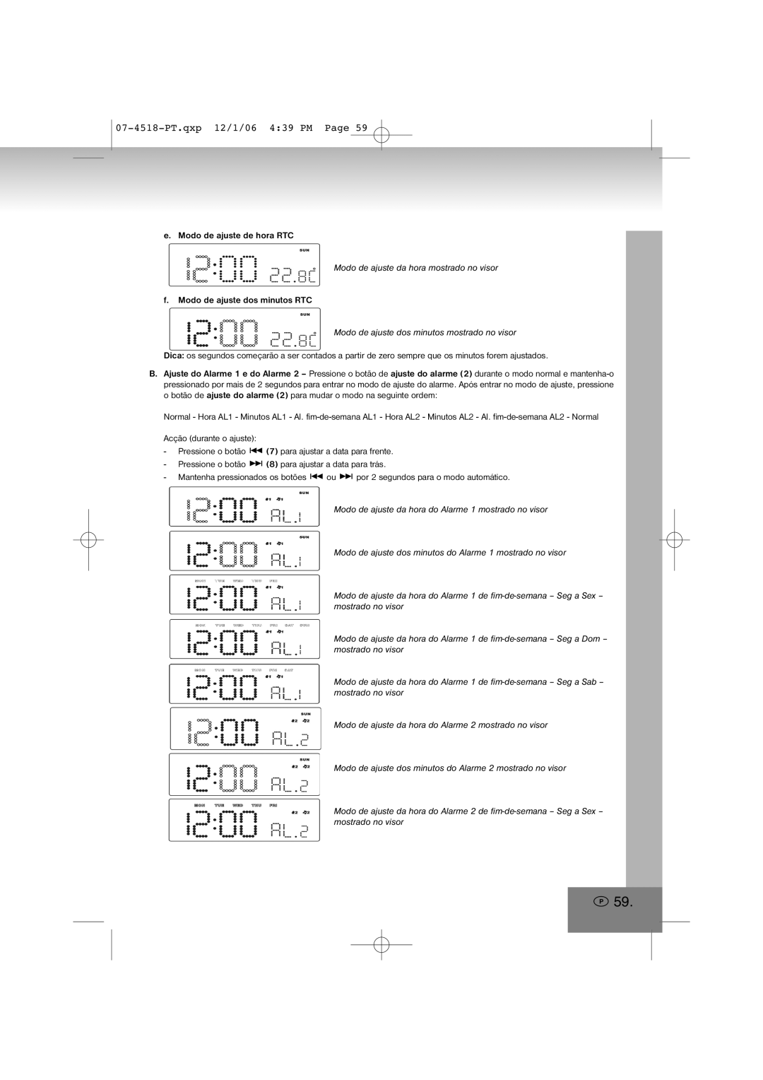 Elta 4518 manual Modo de ajuste da hora mostrado no visor, Modo de ajuste dos minutos mostrado no visor 